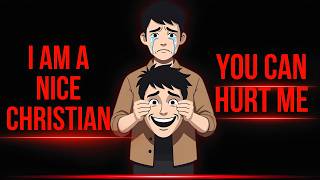 The Hidden Pain of Being a Nice Christian!!