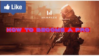 Warface: Game secrets and Pro tips How to become better at Warface! 2019