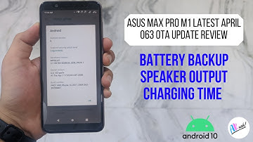 Asus Max Pro M1 Latest April 063 OTA Update Review | April Security Update | The Android Rush