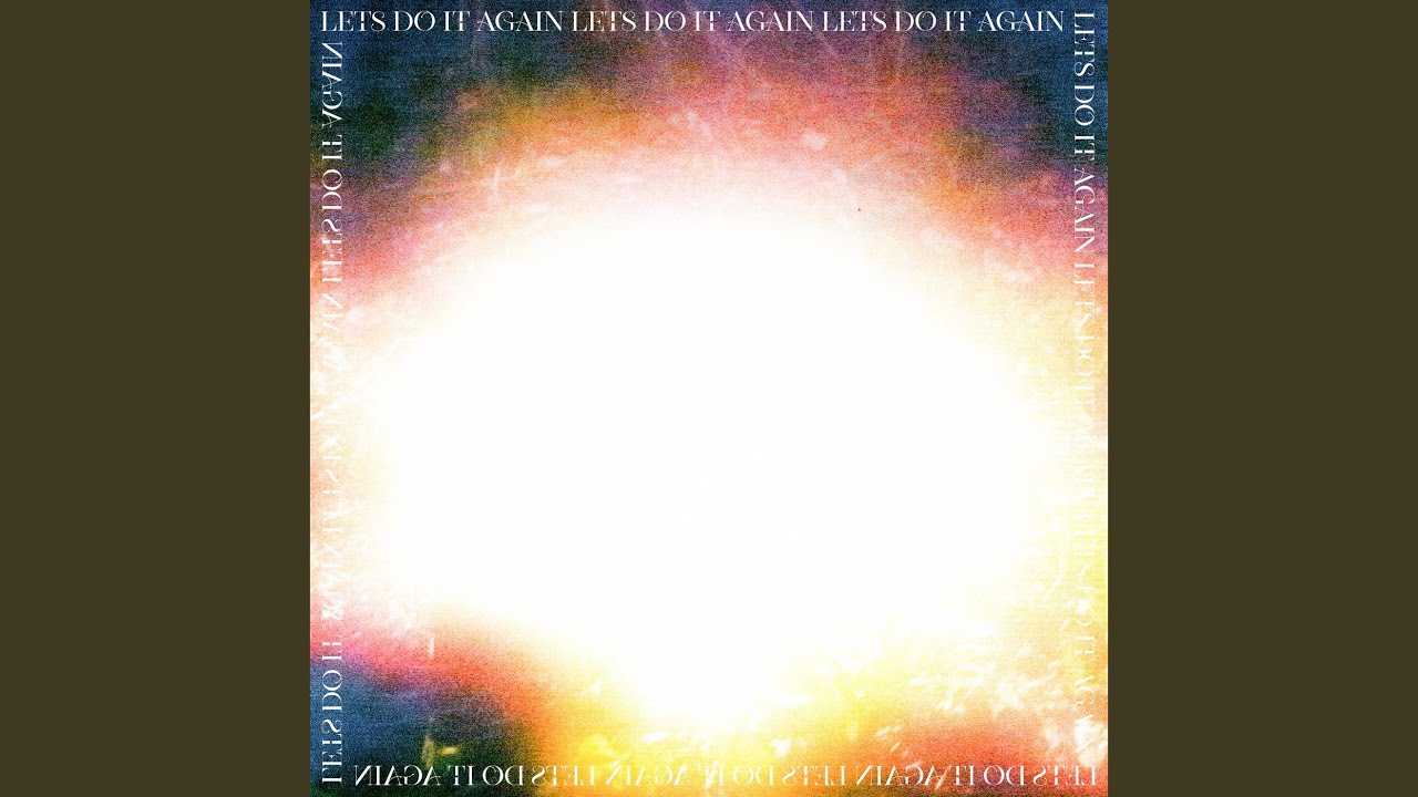 Let's Do It Again (Sped-up Version)