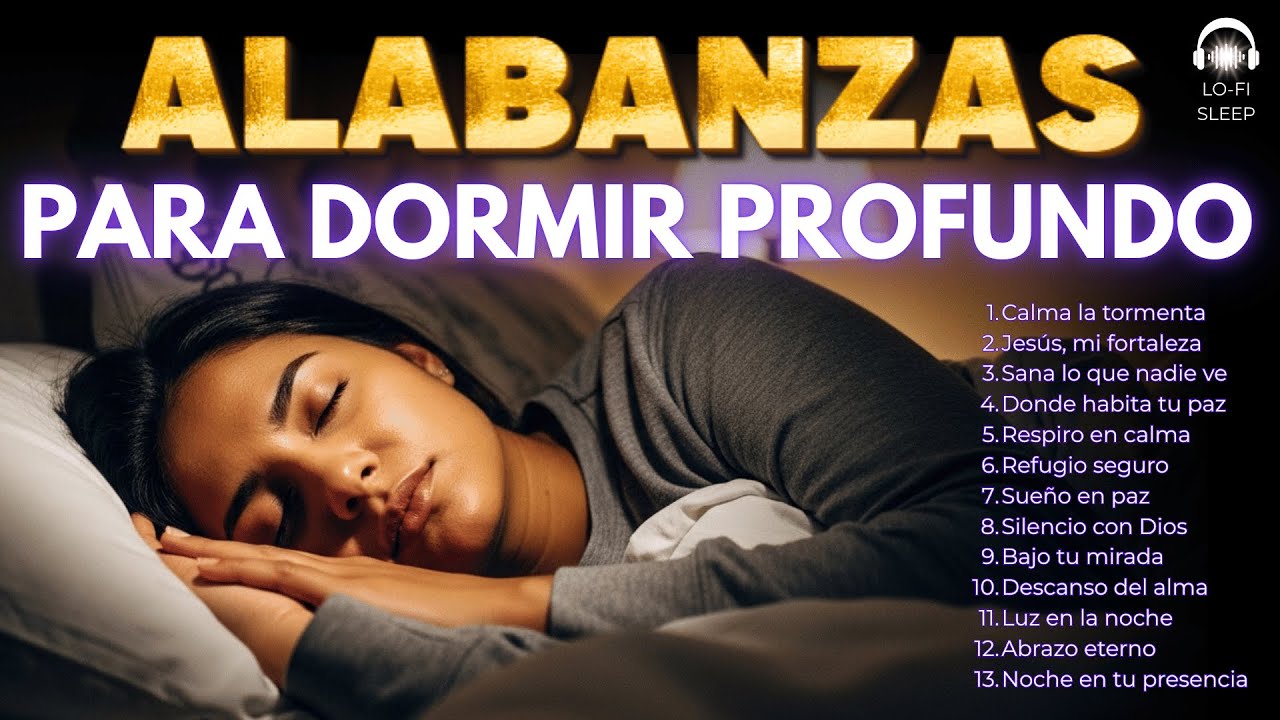 ALABANZAS DE PAZ PARA DORMIR PROFUNDO | Música cristiana para soltar la ansiedad 🙏