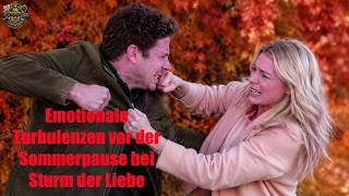 Emotionale Turbulenzen vor der Sommerpause bei Sturm der Liebe
