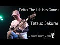 櫻井哲夫 / Tetsuo Sakurai『After The Life Has Gone』