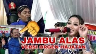 JAMBU ALAS VERSI ORGEN HAJATAN