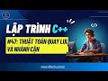 #48 [C++]. Thuật Toán Quay Lui | Bài Toán N Quân Hậu