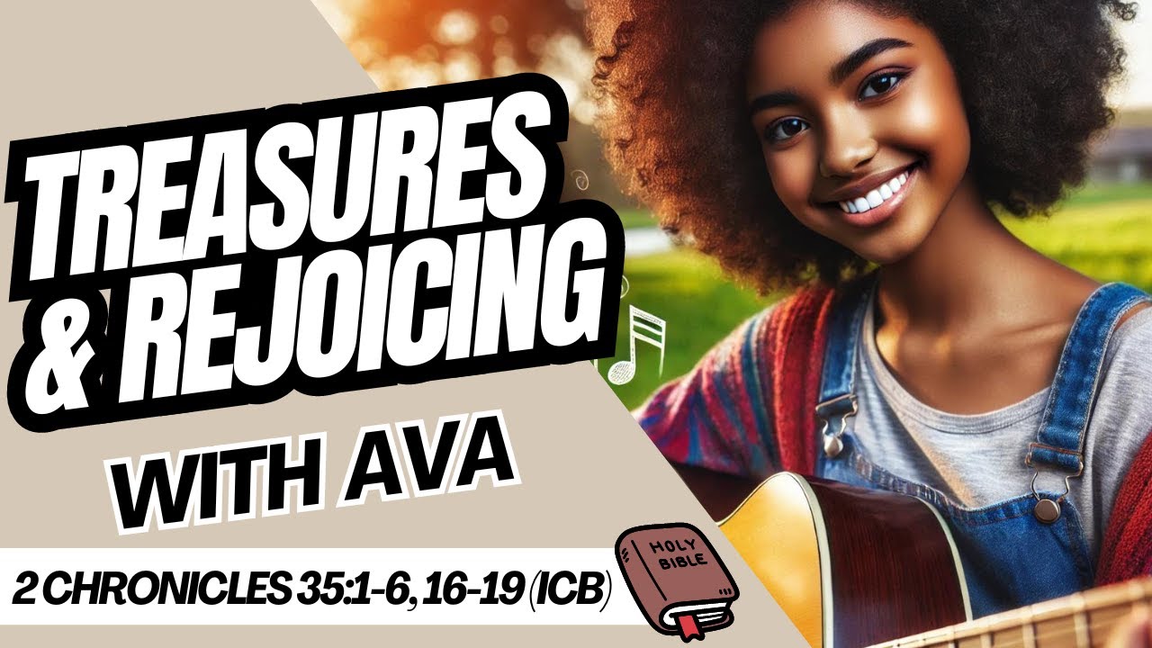 treasures-rejoicing-2-chronicles-35-1-6-16-19-icb-youtube