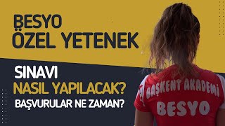 BESYO Özel Yetenek Sınavı Nasıl yapılacak, Başvurular ne zaman 2026, Sınav parkuru nasıl olacak