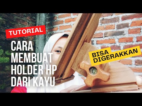 Cara Membuat Dudukan Hp Dari Kayu