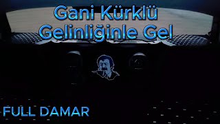 Gani Kürklü-Gelinliğinle Gel Bir Kuğu Gibi Resimi