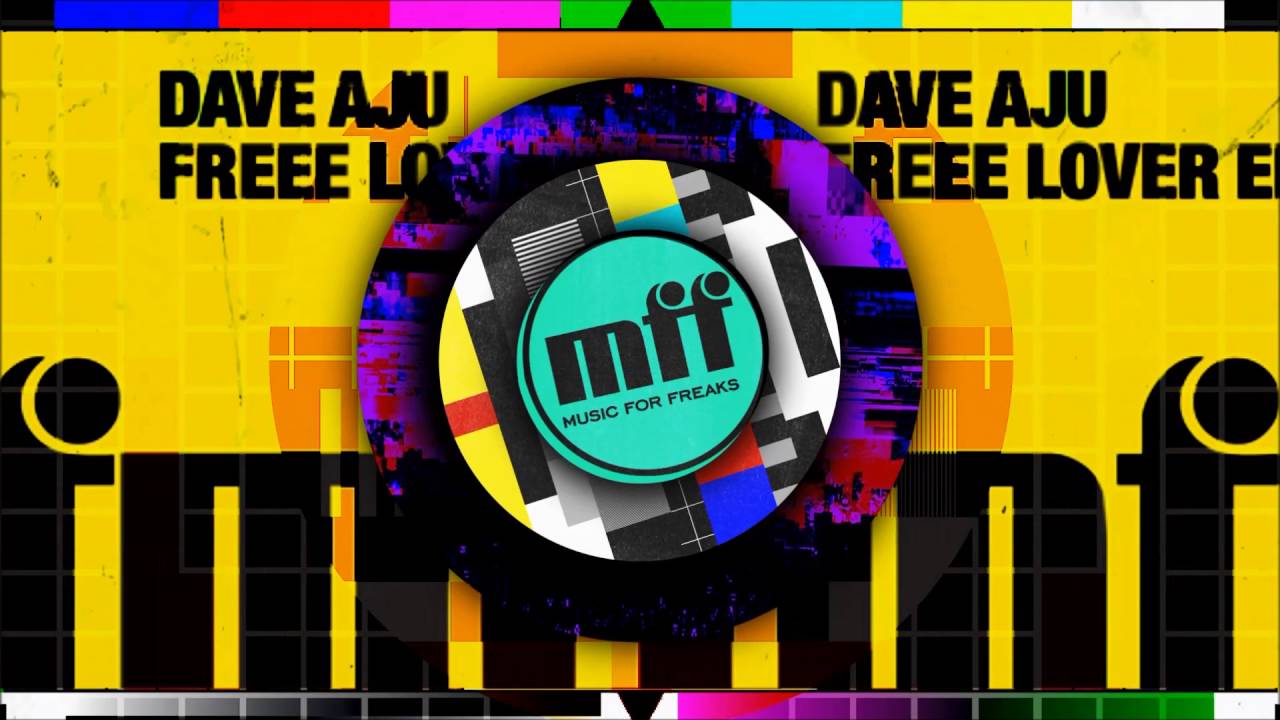 Dave Aju - Freee Lover EP (Complete EP)  [OFFICIAL]