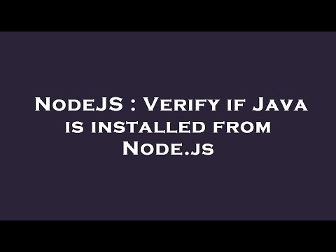 NodeJS : Verify if Java is installed from Node.js