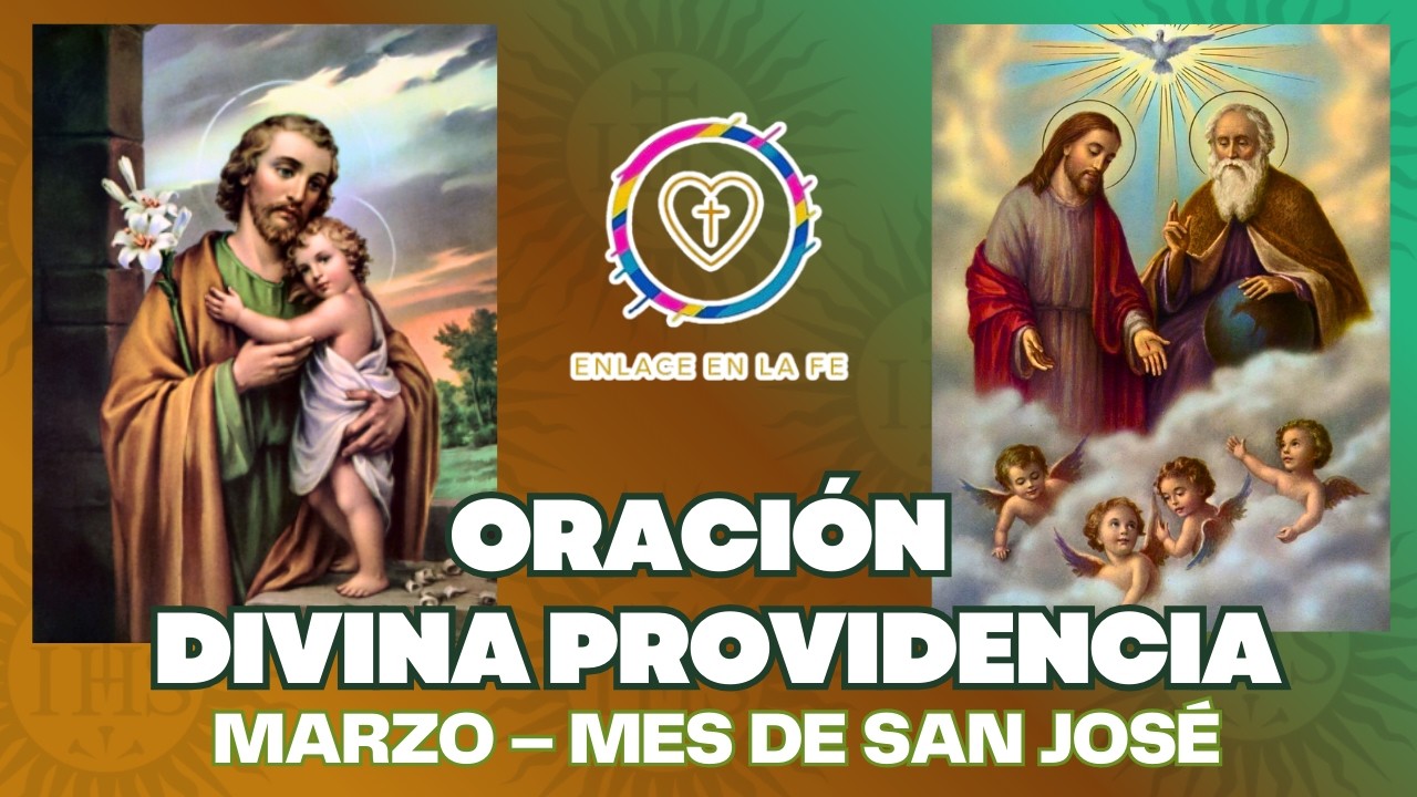 Oración a la Divina Providencia 🙏 Marzo – Mes de San José | Pon tu Vida en Manos de Dios