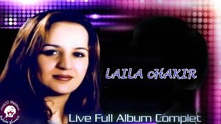 Laila Chakir Live +1h - Full Album Complet - Video Officiel
