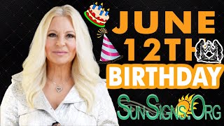 ♊️ Born On June 12th - Happy Birthday - Today's Zodiac Horoscope Personality - SunSigns.Org