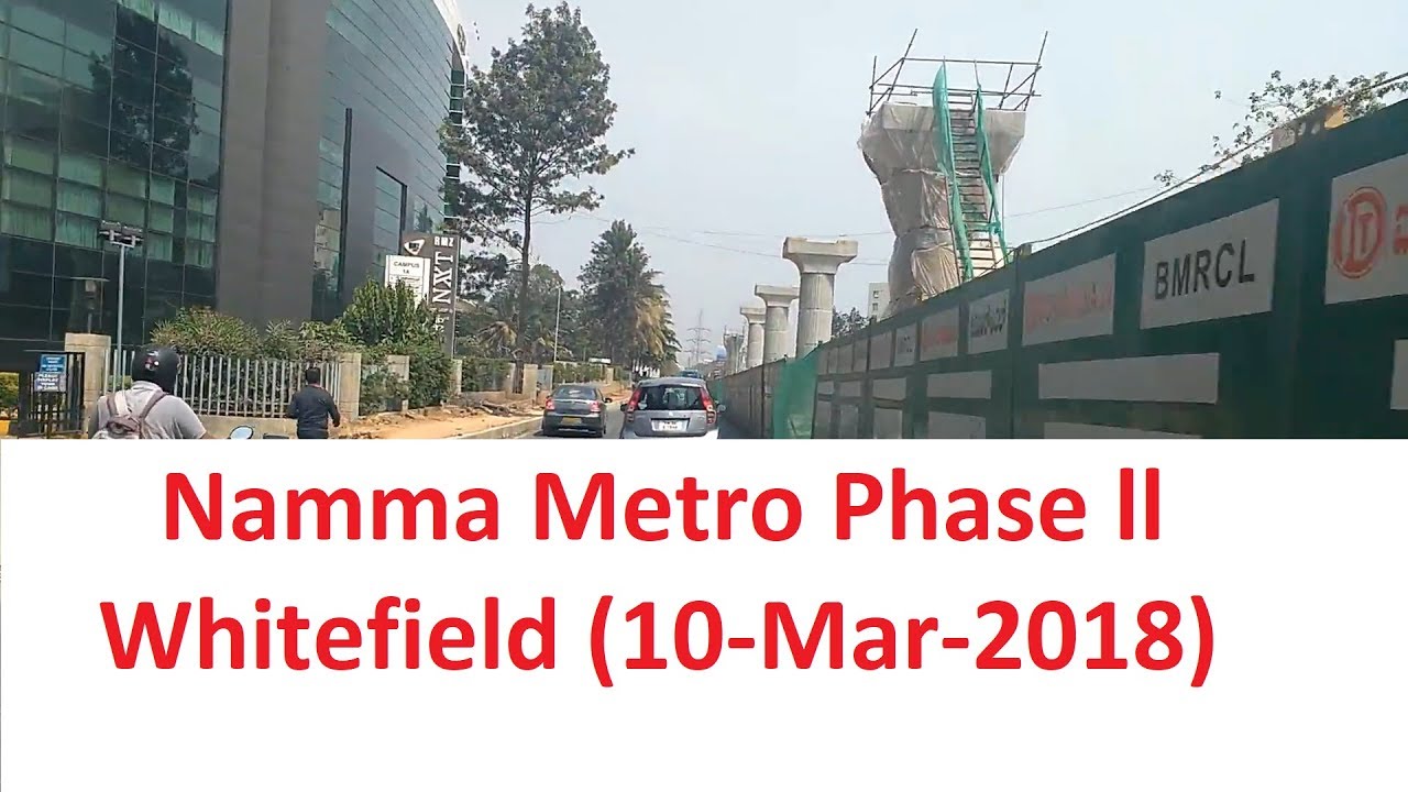 Bangalore Metro (Namma Metro) Whitefield Extn work in progress (Graphite India itpl road)
