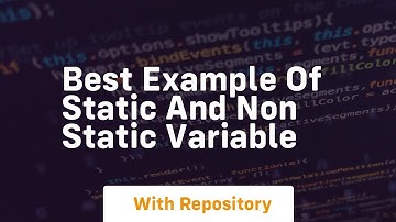 best example of static and non static variable