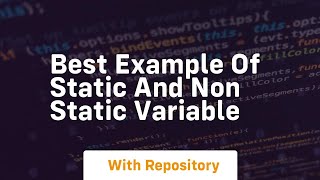 best example of static and non static variable