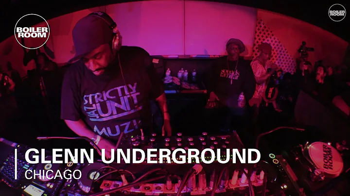 Glenn Underground Boiler Room Chicago DJ Set