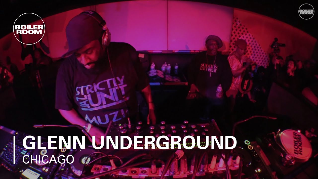 Glenn Underground Boiler Room Chicago Dj Set