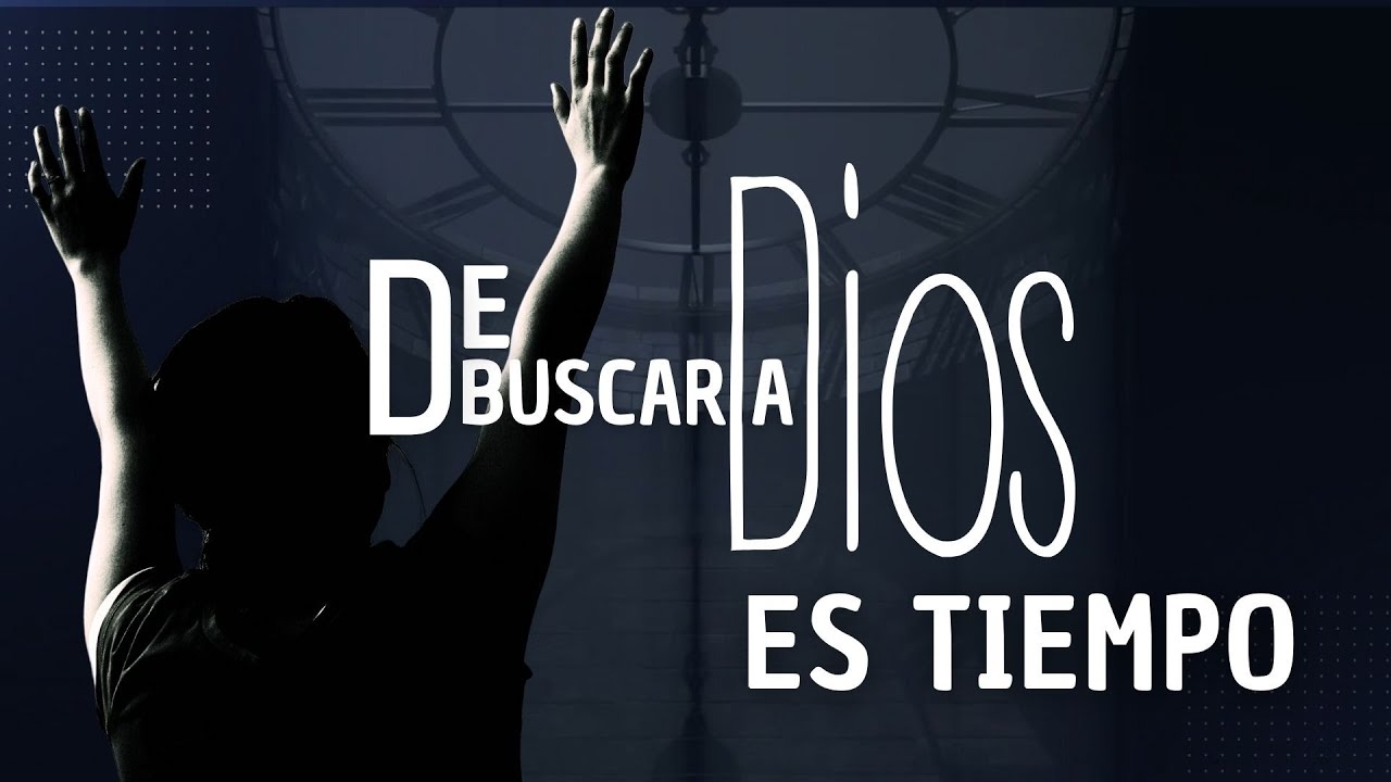 Reflexiones para la vida- ¡ES TIEMPO! DE BUSCAR A DIOS - YouTube