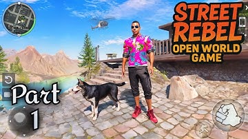 💥 Street Rebel: Open World Game Walkthrough Part 1 | Mobile Gameplay (Android/iOS)