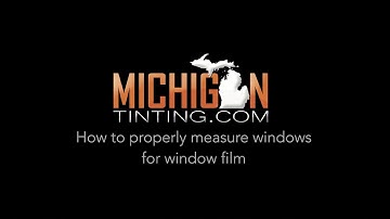 How to Measure Windows for Window Film
