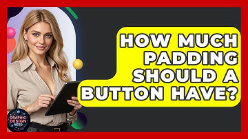 How Much Padding Should A Button Have? - Graphic Design Nerd