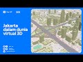 Pembuatan Digital Twin Jakarta by Geo AI Twinverse