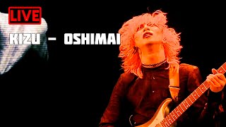 KIZU — Oshimai (live 2020)