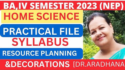 B.A.FOURTH SEMESTER HOME SCIENCE PRACTICAL FILE SYLLABUS 2022-23