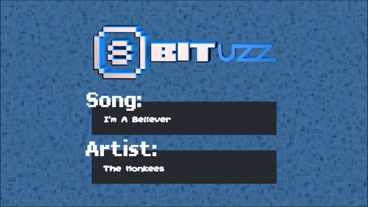I'm A Believer - The Monkees - 8Bit
