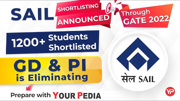 1200+ candidates shortlisted for SAIL GD & Interview which is eliminating GATE 2022