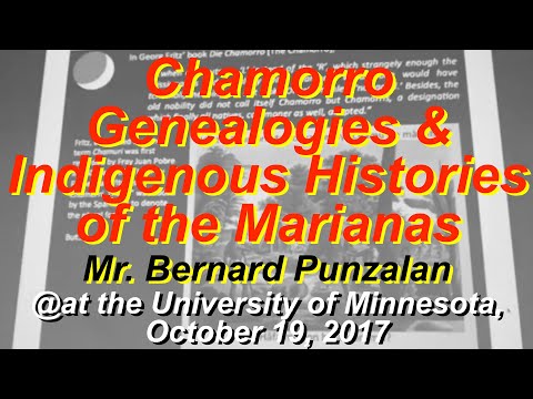 Mr. Bernard Punzalan "Chamorro Genealogies and Indigenous Histories of the Marianas"