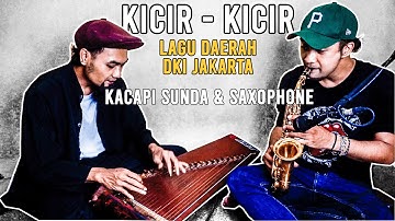 Kacapi Sunda Saxophone | Lagu Daerah DKI JAKARTA | Kicir - Kicir
