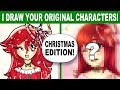 Drawing Three of My Viewers Original Characters! Christmas Edition!