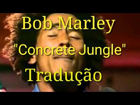 Concrete Jungle (Tradução em Português) – The Wailers