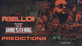 1, 2, 3 Wrestling | TNA Rebellion 2026 Predictions