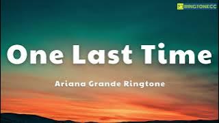 Ariana Grande – One Last Time Ringtone | Ringtonecc