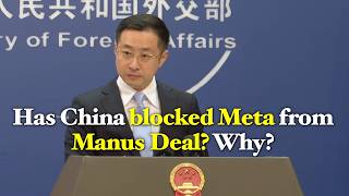 China responds to reported ban on US Meta's $2 billion acquisition of AI startup Manus