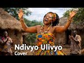 Ndivyo Ulivyo Cover Powerful Swahili Praise Song Ndivyo Ulivyo Cover Powerful Swahili Praise Song
