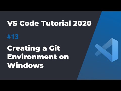 VS Code入门教程2020 #13 在Windows上搭建Git环境