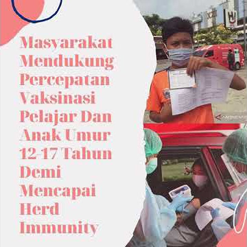 Masyarakat Mendukung Percepatan Vaksinasi Pelajar & Anak 12-17 Tahun Demi Mencapai Herd Immunity