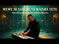 WEWE NI SABABU YA MAISHA YETU UNASTAHILI KUABUDIWA MELODY BEAT INSTRUMENTAL SAUTI YA MUZIKI
