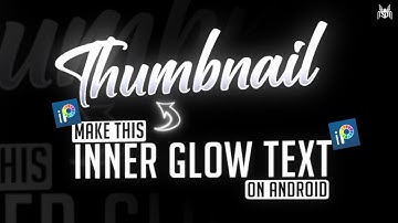 HOW TO MAKE INNER GLOW TEXT ON ANDROID | IBIS PAINT X