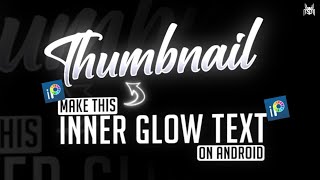HOW TO MAKE INNER GLOW TEXT ON ANDROID | IBIS PAINT X