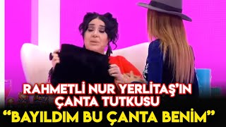 Rahmetli Nur Yerlitaş'ın Çanta Tutkusu! BU ÇANTA BENİM! İşte Benim Stilim