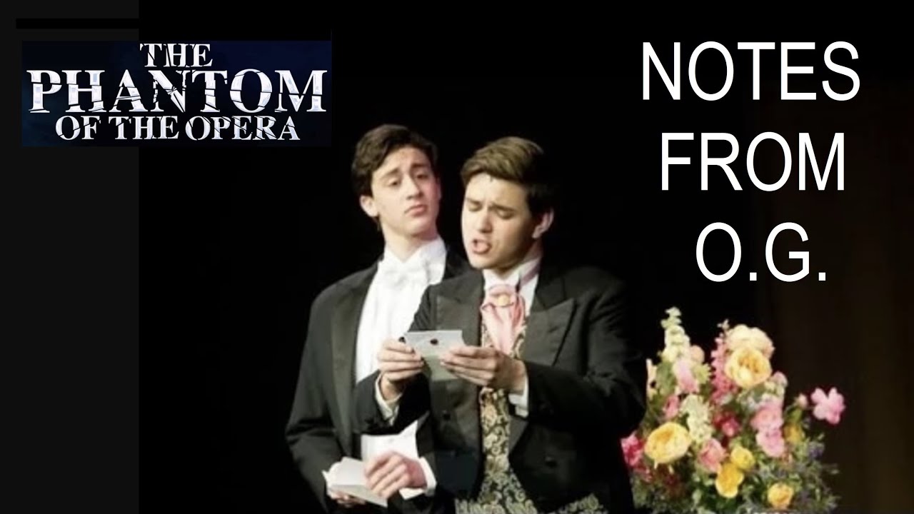 Phantom of the Opera Live- Notes from O.G. (Act I, Scene 6a)