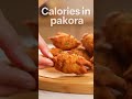 1 Roti = ? Calories | 1 Pakora = ? Calories #Shorts