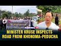 MINISTER KRUSE INSPECTS ROAD FROM KHONOMA-PEDUCHA