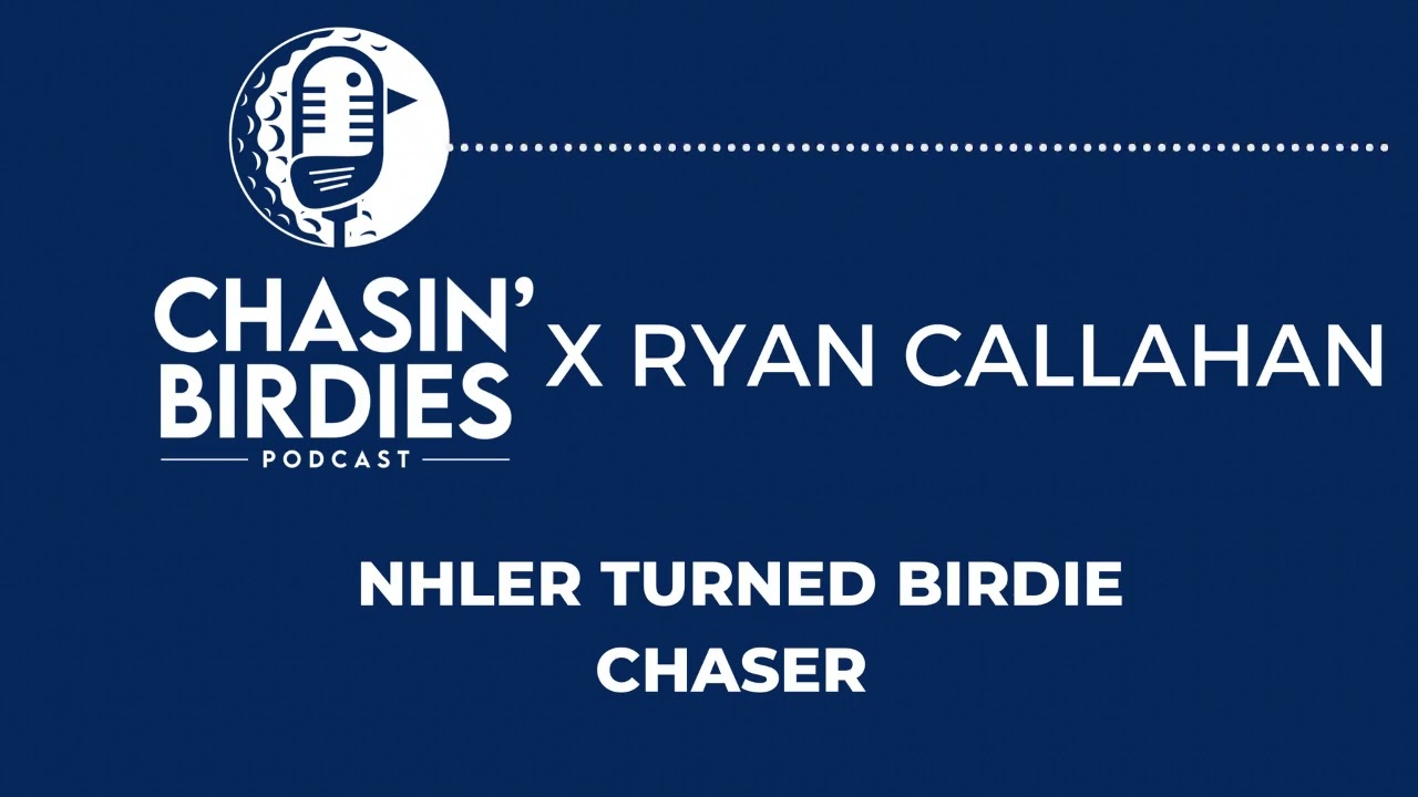 NHLer Turned Birdie Chaser -Ryan Callahan